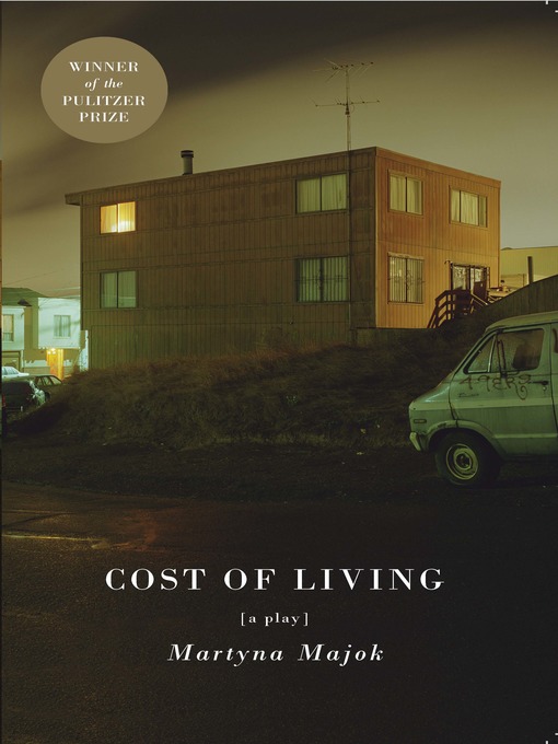 Title details for Cost of Living (TCG Edition) by Martyna Majok - Available
